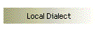 Local Dialect